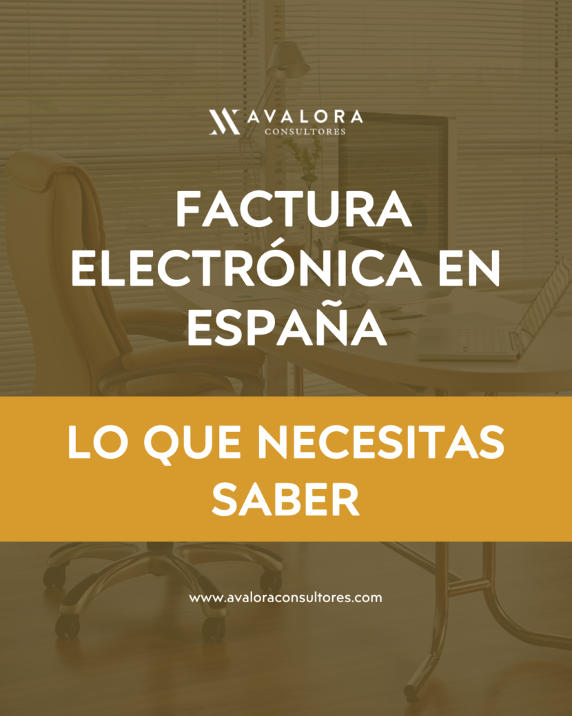 Factura electrónica en España: ¿cómo funcionará el nuevo sistema B2B? avalora consultores