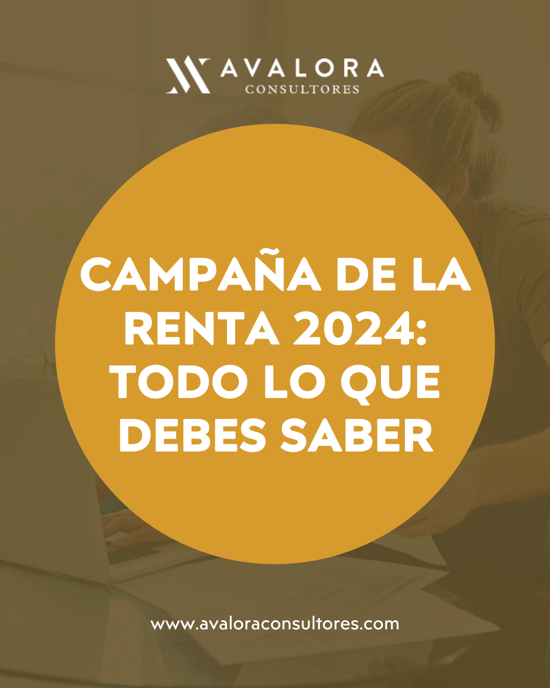 Calendario oficial de la Campaña de la Renta 2024 avalora consultores