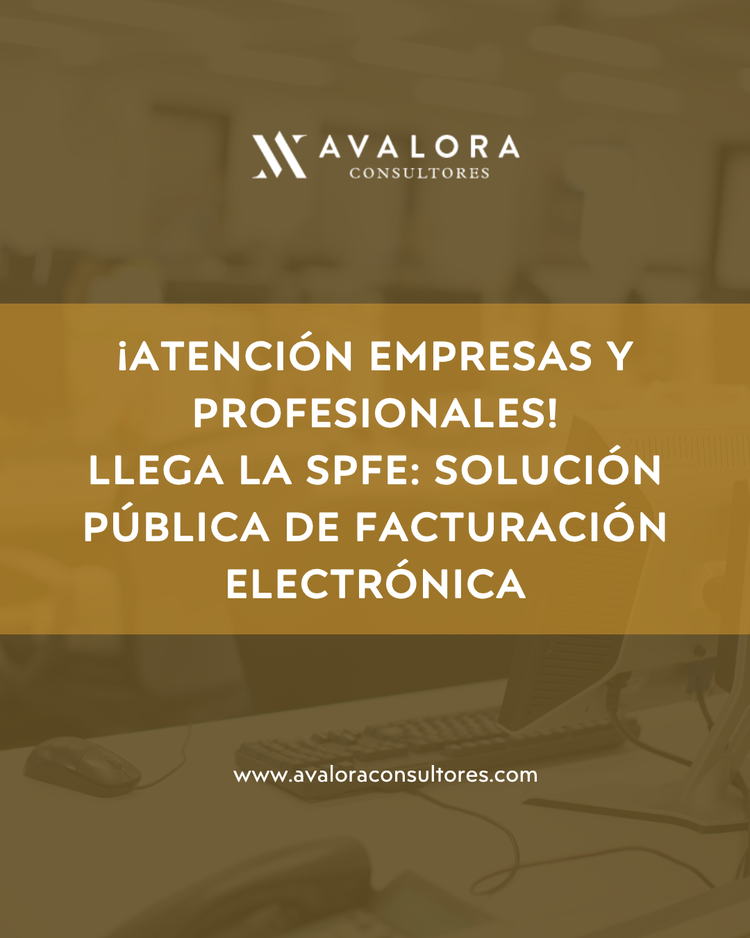 SPFE: La nueva Solución Pública para la Facturación Electrónica en España avalora consultores