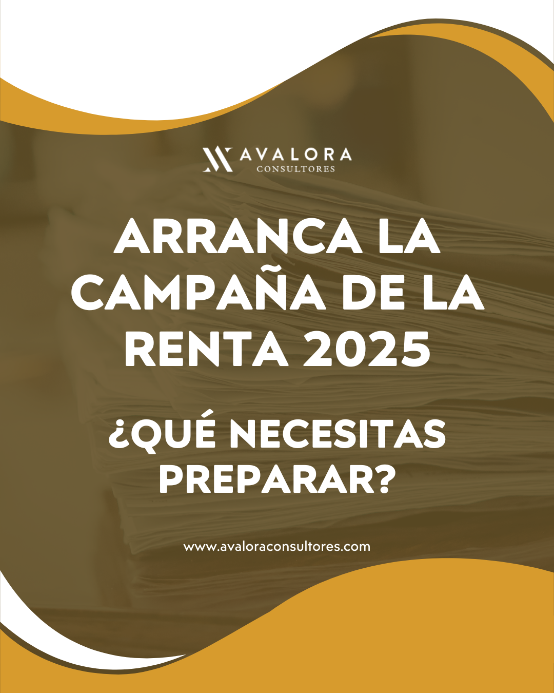 Campaña de la Renta 2025: fechas clave y documentación necesaria avalora consultores
