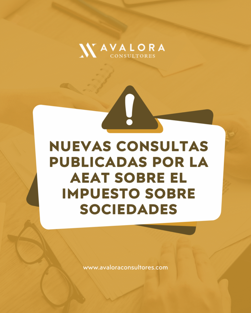 Novedades publicadas en el INFORMA sobre el Impuesto sobre Sociedades durante abril de 2026 avalora consultores