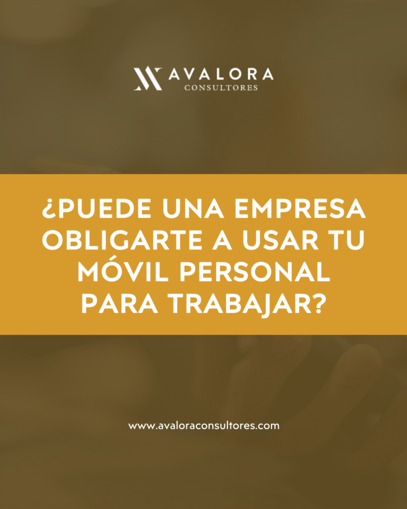 La protección de datos entra de lleno en el uso laboral del teléfono privado avalora consultores
