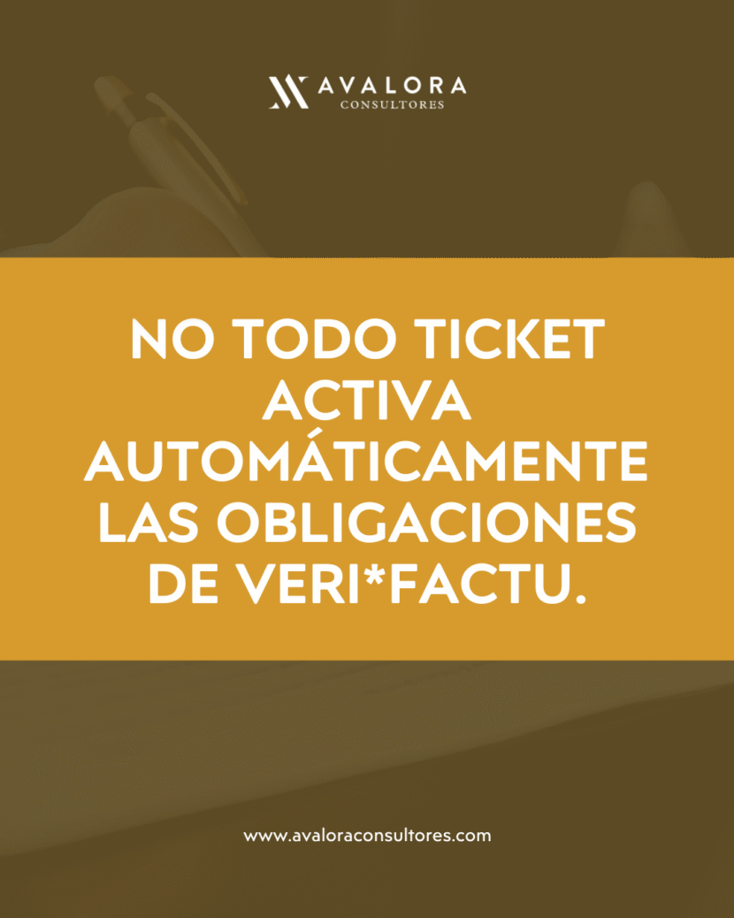 No todo ticket activa las obligaciones de VERI*FACTU