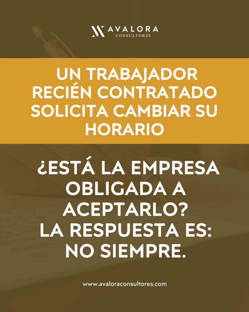 ¿Qué hacer si un trabajador recién contratado solicita cambiar su jornada? avalora consultores