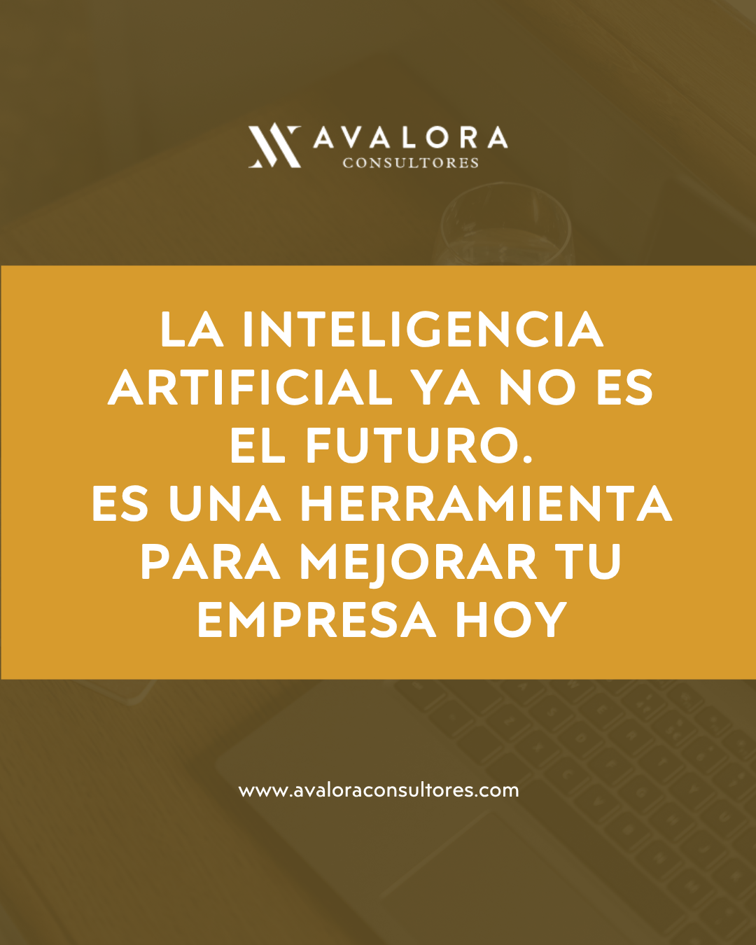 Inteligencia artificial en los negocios: cómo puede transformar una empresa avalora consultores