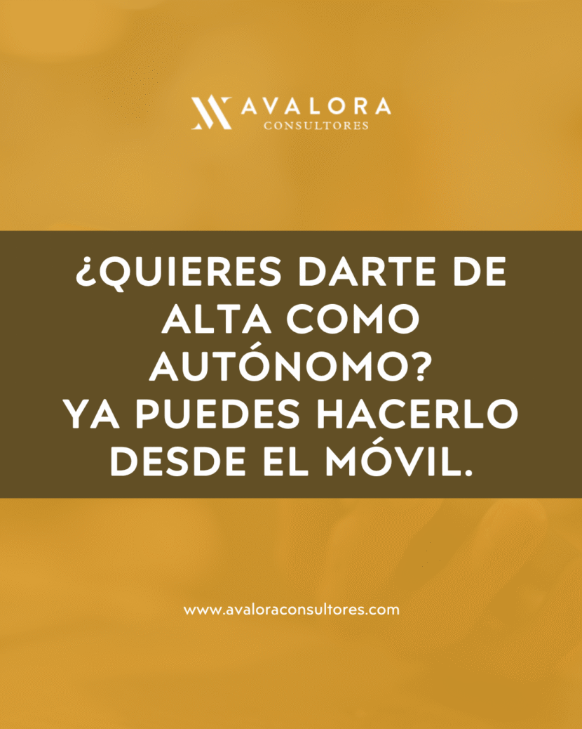 Cómo darse de alta como autónomo desde el móvil sin complicaciones avalora consultores