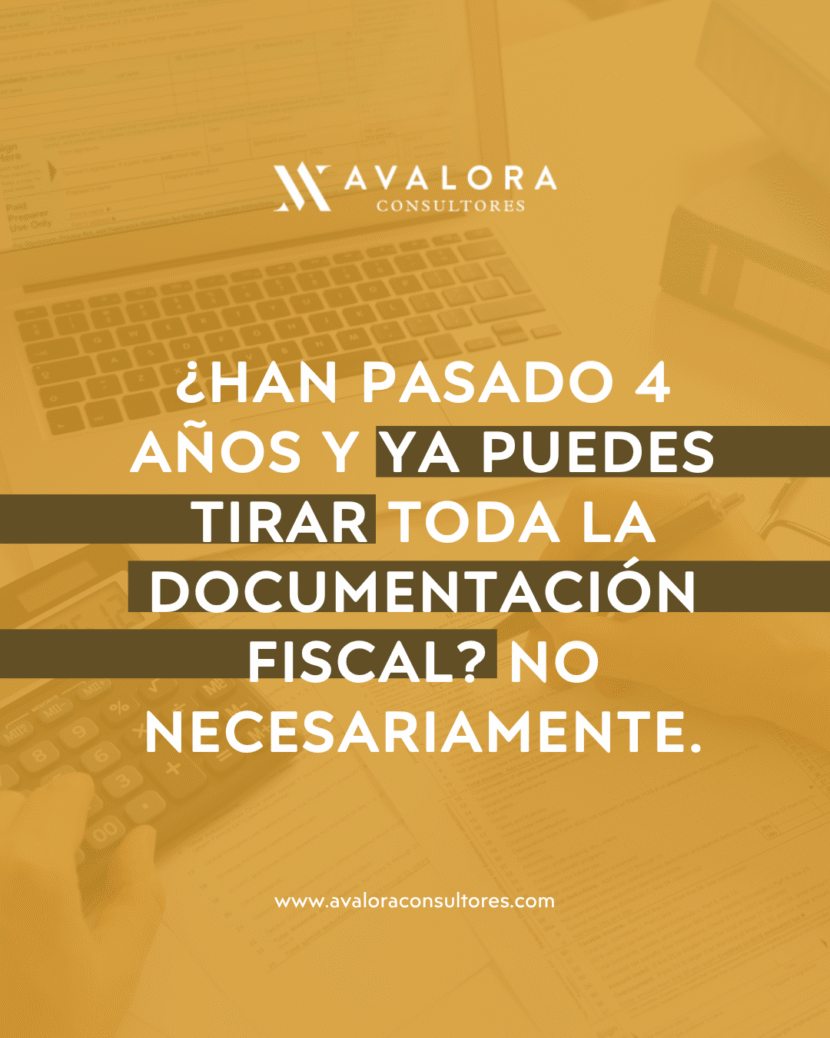 Guardar la documentación fiscal solo cuatro años puede ser un error avalora consultores