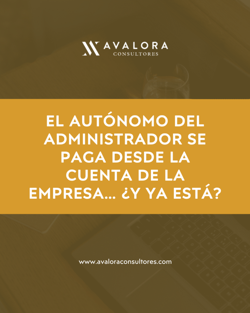 Cuidado al contabilizar la cuota de autónomos del administrador avalora consultores