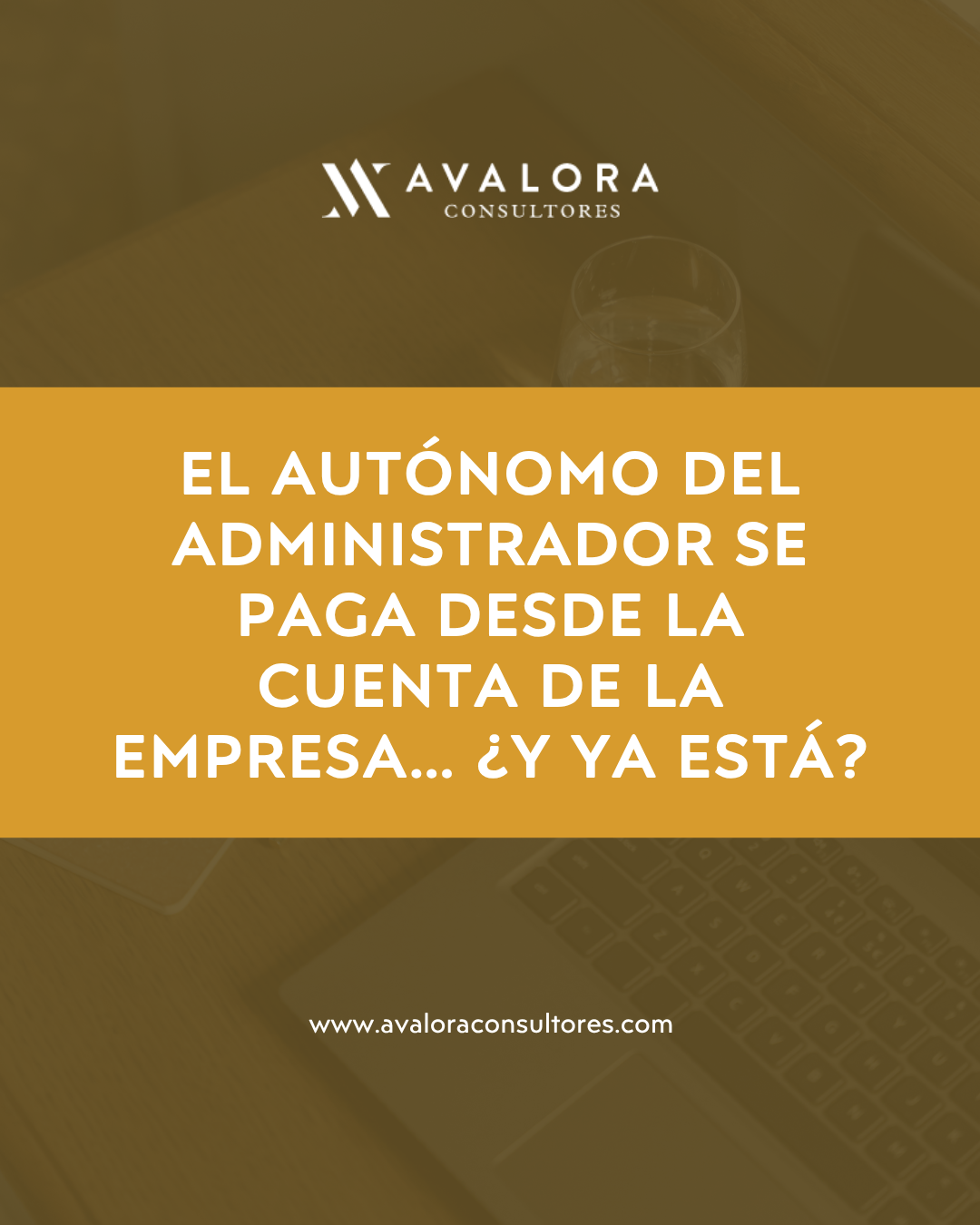 Cuidado al contabilizar la cuota de autónomos del administrador avalora consultores
